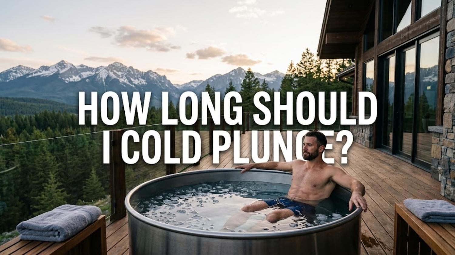 How Long Should You Cold Plunge? 1 How Long Should You Cold Plunge?